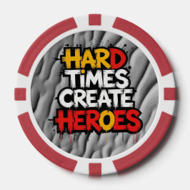 "Hard Times Create Heroes" Typography Sayings ポーカーチップ