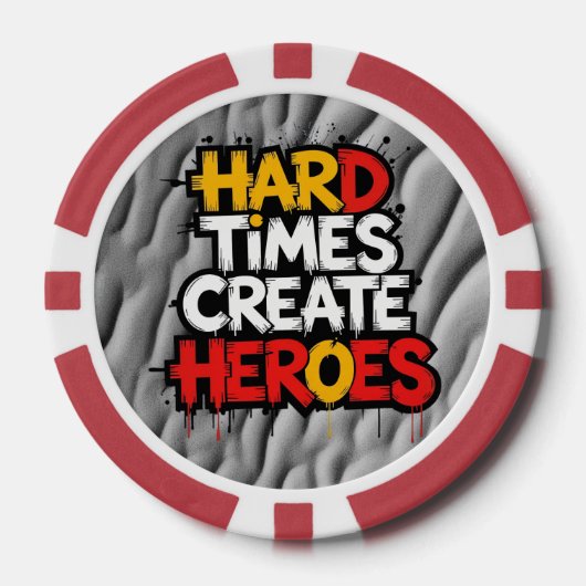 "Hard Times Create Heroes" Typography Sayings ポーカーチップ (正面)