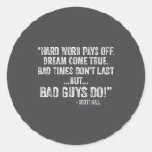 Hard Work Pays Off Dreams Come True Funny Quotes  ラウンドシール (正面)