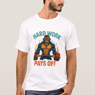 Hard Work Pays Off T-Shirt Tシャツ