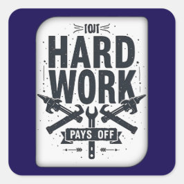 Hard Work Pays Off Vintage Worker Motivation Shirt スクエアシール