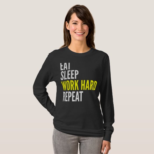 Hard Worker Eat Sleep Work Hard Repeat Repeat Tシャツ (正面フル)