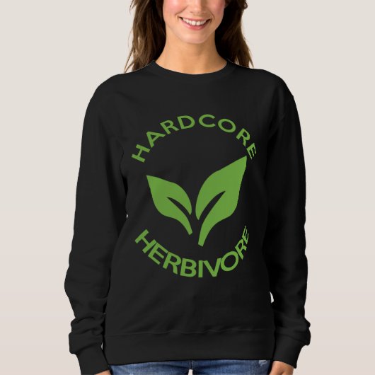Hardcore Herbivore  Vegans for Vegetarians スウェットシャツ (正面)