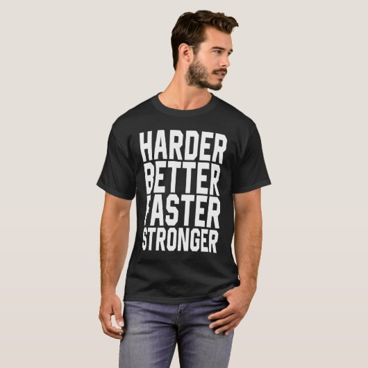 Harder Better Faster Stronger Motivational Inspira Tシャツ (正面フル)