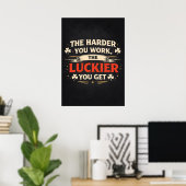 Harder You Work, Luckier You Get, Motivational ポスター (ホームオフィス)