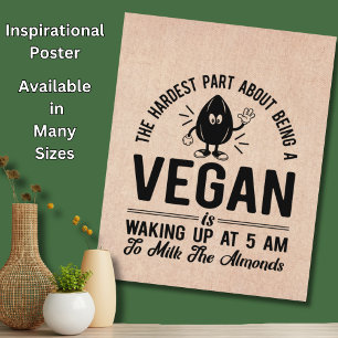 Hardest Part Vegan, Milk the Almonds, Funny Vegan  ポスター