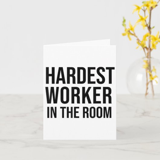 Hardest Worker In The Room ,workout Motivation Shi カード (黄色い花)