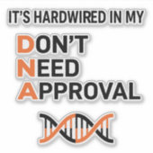 Hardwired DNA - Don't Need Approval シール (正面)