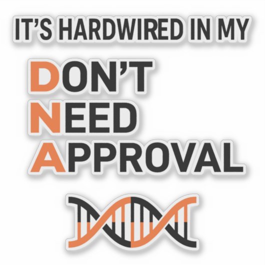 Hardwired DNA - Don't Need Approval シール (正面)