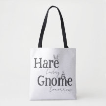 Hare Today, Gnome Tomorrow トートバッグ