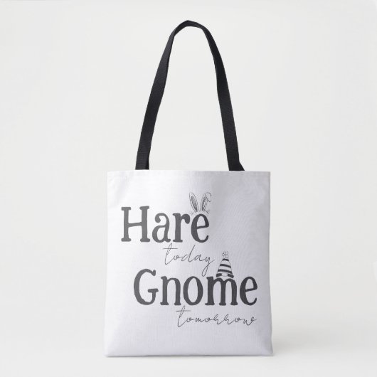 Hare Today, Gnome Tomorrow トートバッグ (正面)