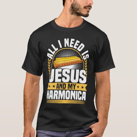 Harmonica Instrument Music All I Need Is Jesus Har Tシャツ (正面)