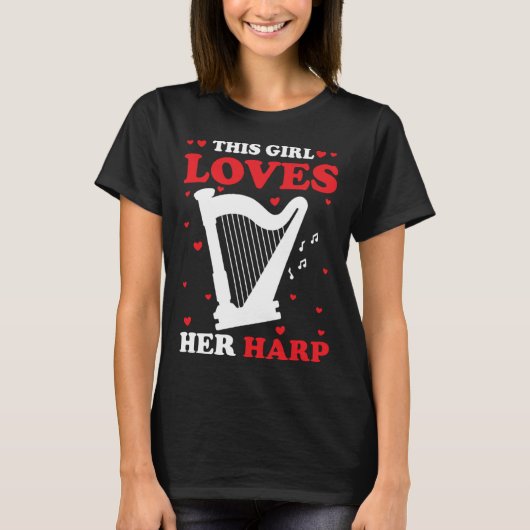Harp Player Harpist This Girl Loves Her Harp Tシャツ (正面)