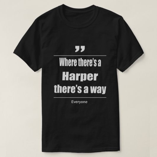 Harperがいれば道はある Tシャツ (デザイン正面)