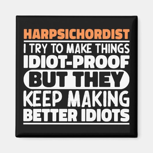 Harpsichordist私は物事を作るおもしろい諺 マグネット (正面)