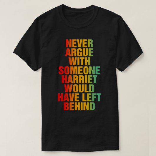 HarrietがBを持つだろうとは決して論じない Tシャツ (デザイン正面)