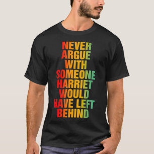 HarrietがBを持つだろうとは決して論じない Tシャツ
