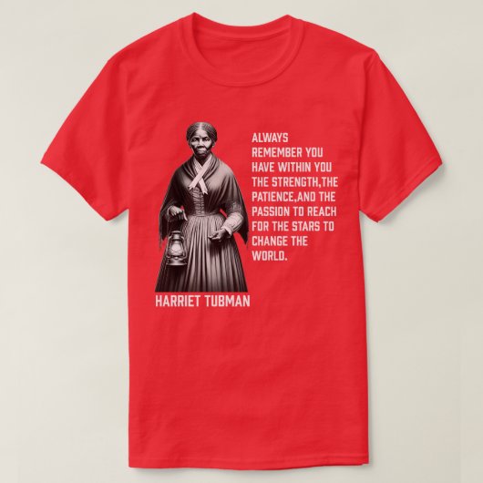 Harriet Tubmanが世界を変える Tシャツ (デザイン正面)