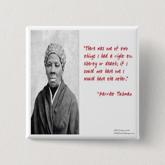 Harriet Tubman "自由か死か" 引用ギフト 缶バッジ (正面)