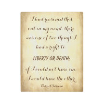 Harriet Tubman, Powerful Liberty or Death引用文