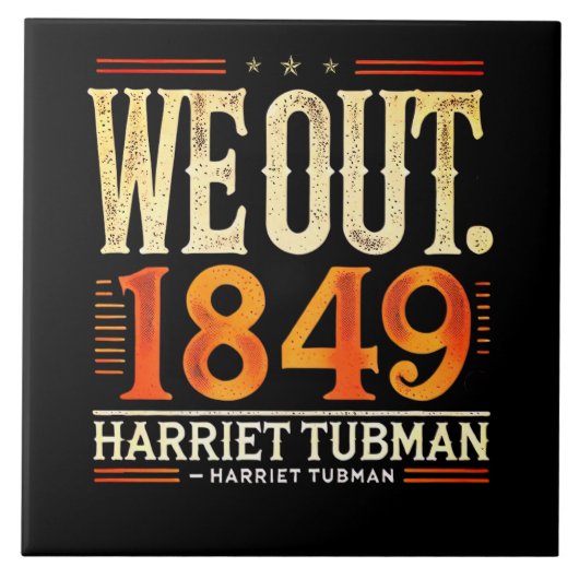 Harriet Tubman We Out 1849 Black America History タイル (正面)