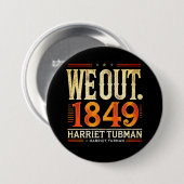 Harriet Tubman We Out 1849 Black America History 缶バッジ (正面&裏面)
