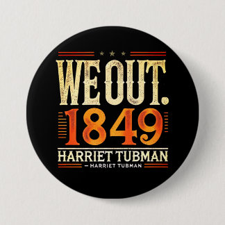 Harriet Tubman We Out 1849 Black America History 缶バッジ