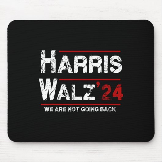 Harris Tim Walz 2024我々は選挙に戻らない マウスパッド (正面)