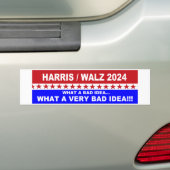 Harris / Walz 2024何て悪いアイディア... バンパーステッカー (車上)