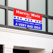 Harris Walz 2024何て悪いアイディア... 横断幕 (ビルの外側)