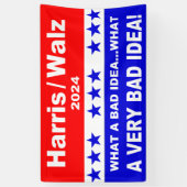 Harris Walz 2024何て悪いアイディア... 横断幕 (縦)