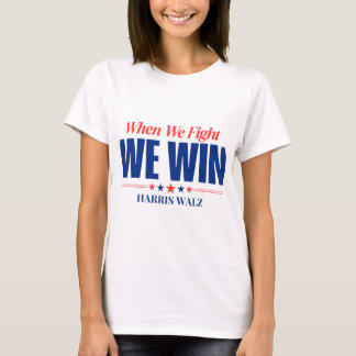 Harris Walz 2024、我々が勝つと戦う時 Tシャツ