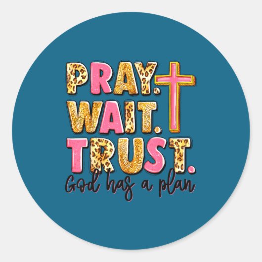 Has Pray Plan Wait God Trust Humor ラウンドシール (正面)