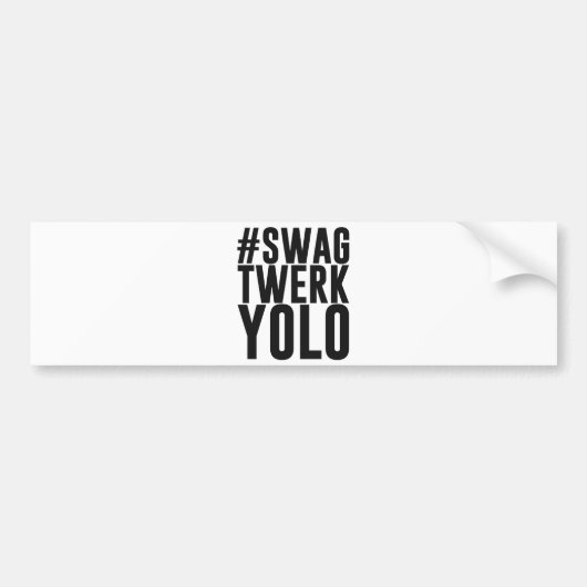 HashtagのスワッグTwerk Yolo バンパーステッカー (正面)