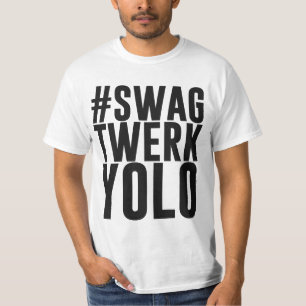 HashtagのスワッグTwerk Yolo Tシャツ