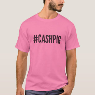 Hashtagの現金ブタのTシャツ- #CASHPIG Tシャツ