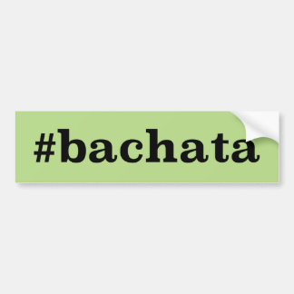 Hashtag Bachata バンパーステッカー