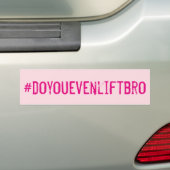 Hashtag Do You Even Lift Bro バンパーステッカー (車上)