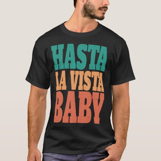 Hasta la vista baby  cinema expression  1 tシャツ (正面)