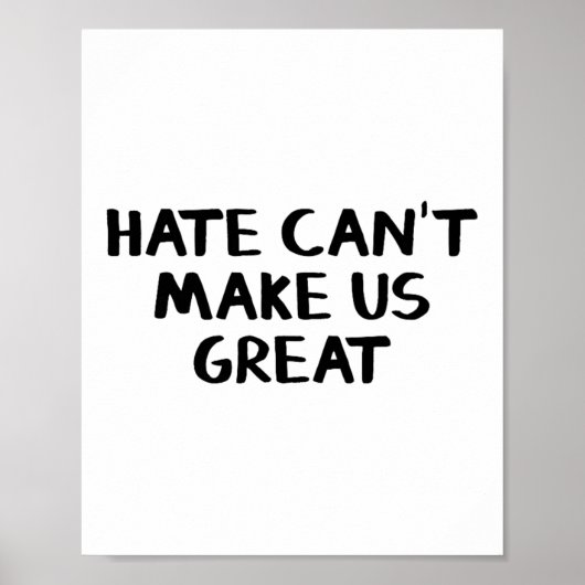 Hate Can’t Make Us Great Premium  ポスター (正面)