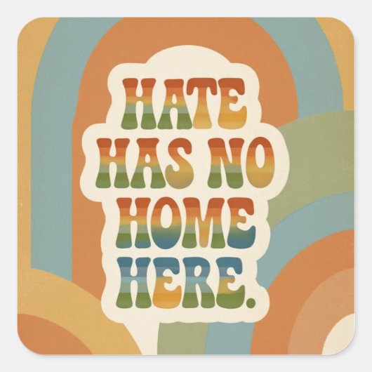 Hate Has No Home Here レトロ レインボー スクエアシール (正面)
