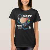 Hate Has No Home Here Nurse For A Movement Awarene Tシャツ (正面)