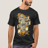 Hate It When The Strings Are Buzzing Pedal Harp Ha Tシャツ (正面)