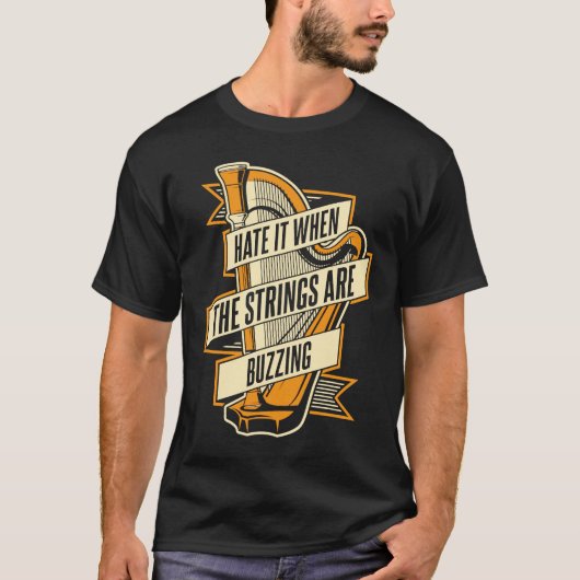 Hate It When The Strings Are Buzzing Pedal Harp Ha Tシャツ (正面)