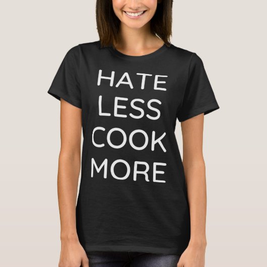 Hate Less Cook More Chef Cooking Home Cook Peace L Tシャツ (正面)