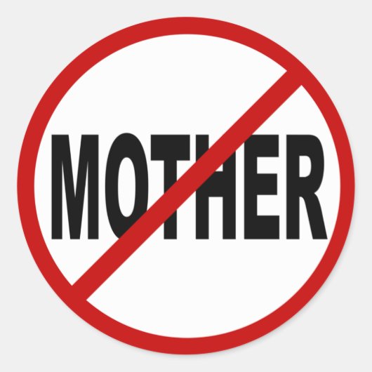 Hate Mother/No Mother Allowed Sign Statement ラウンドシール (正面)