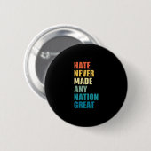 Hate Never Made Any Nation Great Anti-trump Electi 缶バッジ (正面&裏面)