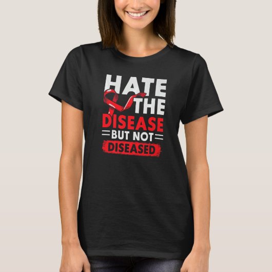Hate The Disease Not The Diseased HIV AIDS Awarene Tシャツ (正面)