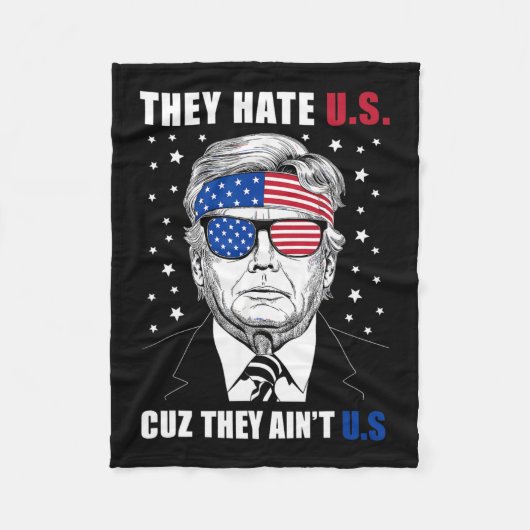 Hate Us Cuz彼らはUs Donald Trump 4th 7月 フリースブランケット (正面)