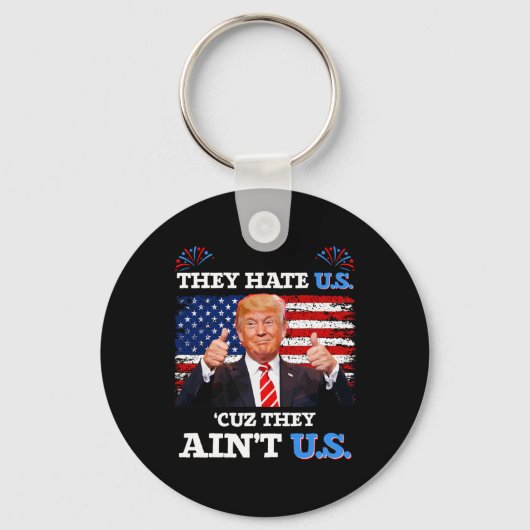 Hate Us Cuz They't Us Usa Donald Trump Conserv キーホルダー (正面)